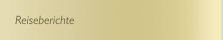 Reiseberichte